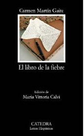 El libro de la fiebre/ The Book of Fever (Letras Hispanicas/ Hispanic Writings) (Spanish Edition)