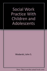 Social Work Practice With Children and Adolescents