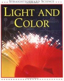 Light and Color (Straightforward Science Series)