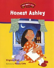 Honest Ashley (The Way I Act Books)