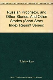 Russian Proprietor, and Other Stories: And Other Stories (Short Story Index Reprint Series)