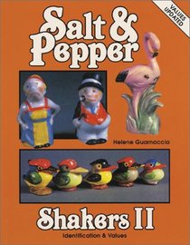 Salt and Pepper Shakers II: Identification and Values (Salt & Pepper Shakers II)