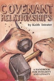 Covenant Relationships: A More Excellent Way