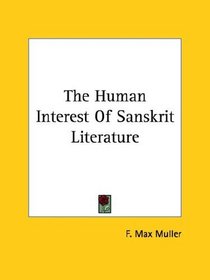 The Human Interest of Sanskrit Literature