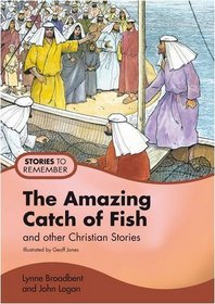 The Amazing Catch of Fish: And Other Christian Stories