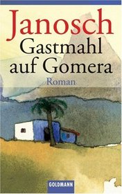 Gastmahl Auf Gomera (German Edition)