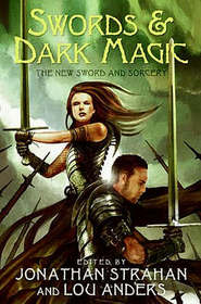 Swords and Dark Magic: The New Sword and Sorcery