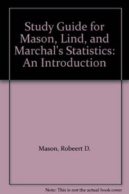 Study Guide for Mason, Lind, and Marchal's Statistics: An Introduction