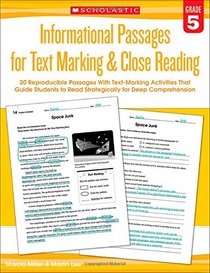 Informational Passages for Text Marking & Close Reading: Grade 5: 20 Reproducible Passages With Text-Marking Activities That Guide Students to Read Strategically for Deep Comprehension