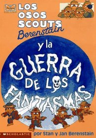 Los Osos Scouts Berenstain Y LA Guerra De Los Fantasmas (Mariposa, Scholastic En Espanol)