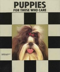 Puppies: For Those Who Care