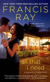 All That I Need (Grayson Friends, Bk 10)