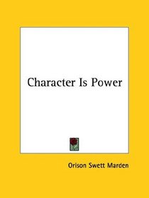 Character Is Power