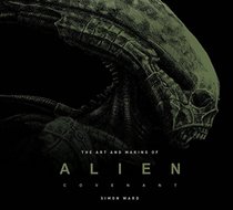 Alien: Covenant - The Art of the Film