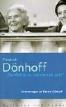 Die Welt ist so, wie man sie sieht. Erinnerungen an Marion Dönhoff.