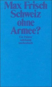 Scweiz Ohne Armee (German Edition)