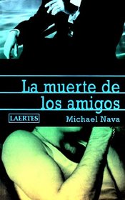 La Muerte de Los Amigos (Death of Friends) (Henry Rios, Bk 5) (Spanish Edition)
