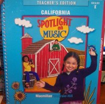 Spotlight on Music, Grade Kindergarten (Teacher's Edition, California)