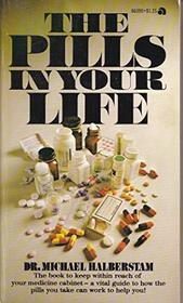 The Pills in Your Life.