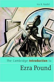 The Cambridge Introduction to Ezra Pound (Cambridge Introductions to Literature)