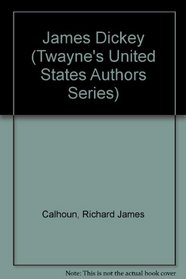 James Dickey (Twayne's United States Authors Series)