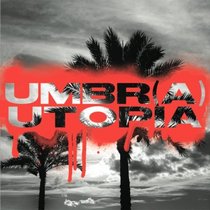 Umbr(a): Utopia