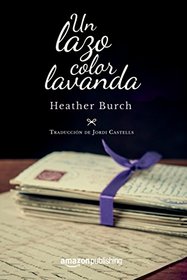 Un lazo color lavanda (Spanish Edition)