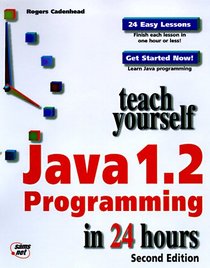 Teach Yourself Java 1.2 in 24 Hours
