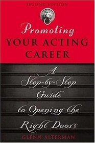 Promoting Your Acting Career: A Step-by-Step Guide to Opening the Right Doors