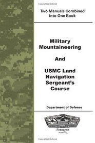 Military Mountaineering and USMC Land Navigation Sergeants Course