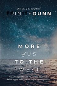 More of Us to the West (Adrift)