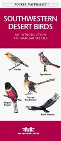 Southwestern Desert Birds: An Introduction to Familiar Species (Pocket Naturalist)