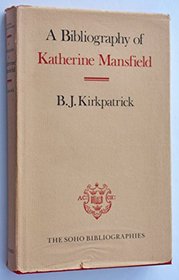 A Bibliography of Katherine Mansfield (Soho Bibliographies)