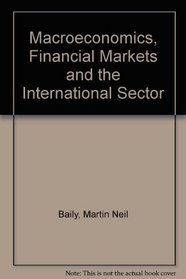Macroeconomics, Financial Markets and the International Sector