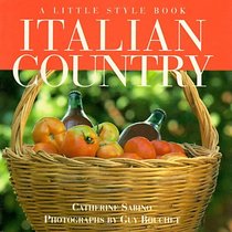 Italian Country : A Little Style Book (A Little Style Book)