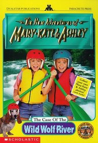 The Case of the Wild Wolf River (New Adventures of Mary-Kate & Ashley, #5)