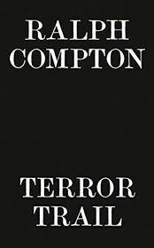 Ralph Compton Terror Trail (The Trail Drive Series)