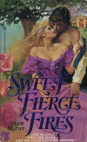 Sweet Fierce Fires