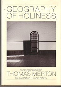 Geography of Holiness: The Photography of Thomas Merton
