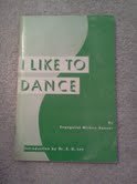 I LIKE TO DANCE