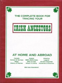Complete Book for Tracing Your Irish Ancestors