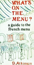 What's on the Menu?: Guide to the French Menu