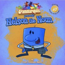 Nelson the Noun (Meet the Parts of Speech, 2)