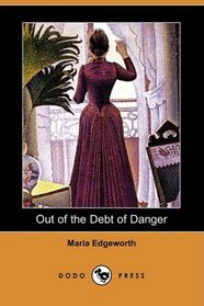 Out of the Debt of Danger (Dodo Press)