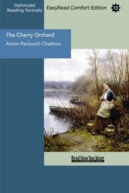 The Cherry Orchard (EasyRead Comfort Edition): A Comedy in Four Acts