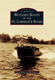 Wooden Boats of the St. Lawrence River (Images of America)
