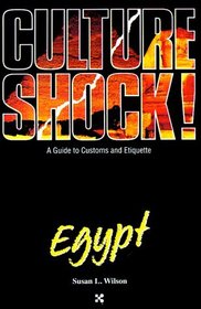 Culture Shock! Egypt : A Survival Guide to Customs & Etiquette