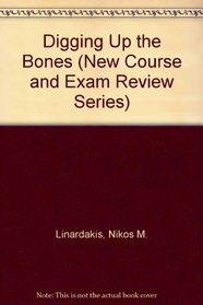 Digging Up the Bones (New Course and Exam Review Series)