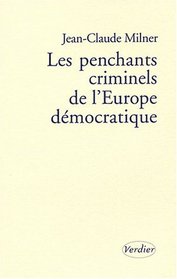 Les penchants criminels de l'Europe démocratique (French Edition)