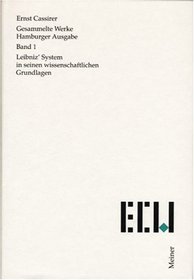 Leibniz' System in seinen wissenschaftlichen Grundlagen (Gesammelte Werke / Ernst Cassirer) (German Edition)